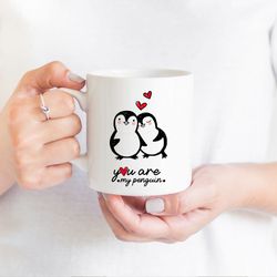 you are my penguin mug, birthday anniversary christmas gift for her him, valentine s day, boyfriend girlfriend wife