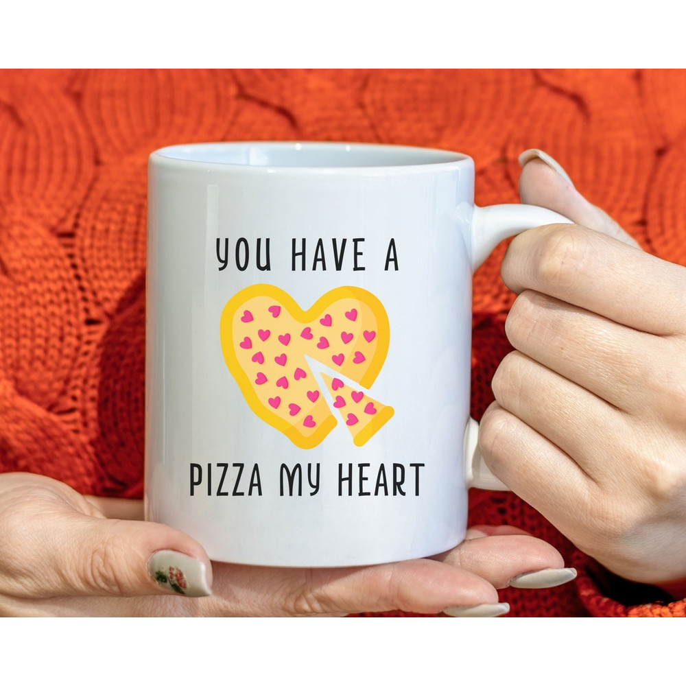 You Have A Pizza My Heart Coffee Mug, Cute Valentines Day Mug, Bff Valentine Mug, Funny Cup For Boyfriend, Girlfriend - Bluefink.jpg
