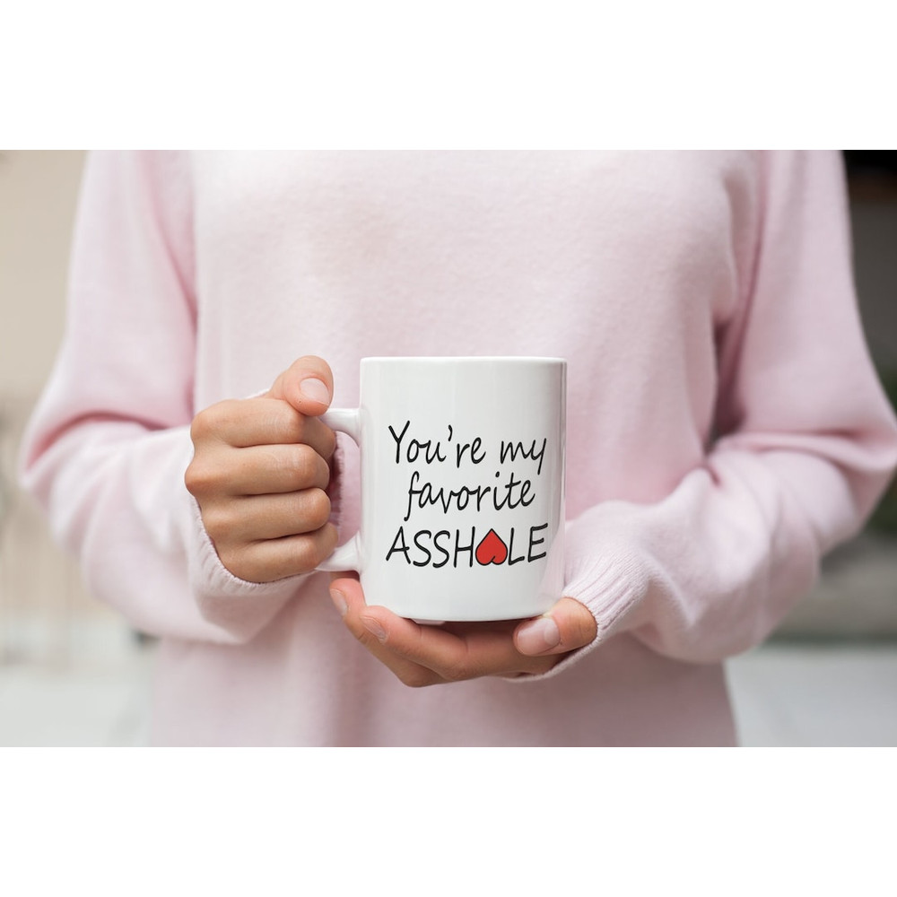 Youre My Favorite Asshole Valentine Mug - Naughty Valentine Mug - Funny Valentine Mug- Valentine For Her - Bluefink.jpg