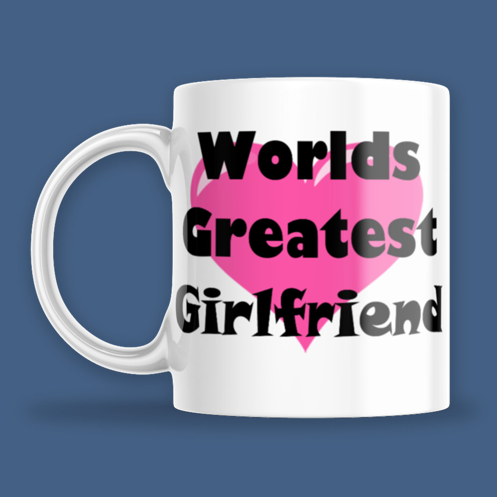 Mug - Worlds Greatest Girlfriend.jpg