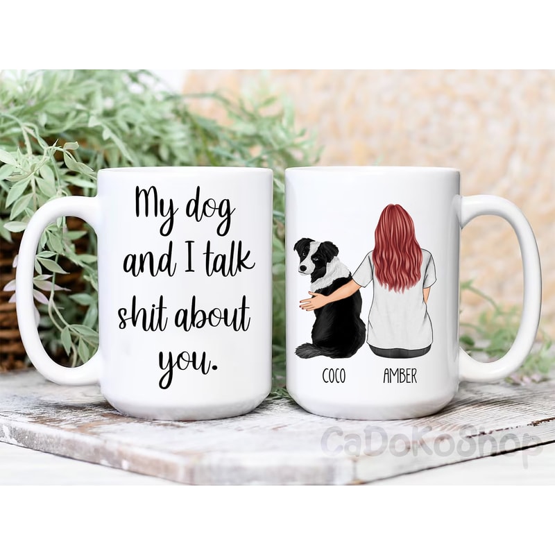 Personalized Coffee Mug For Dog Lover, My Dog And I Talk Shit About You, Dog Owner Mug, Custom Mug For Dog Lover, Custom Dog Portrait Cup 1.jpg