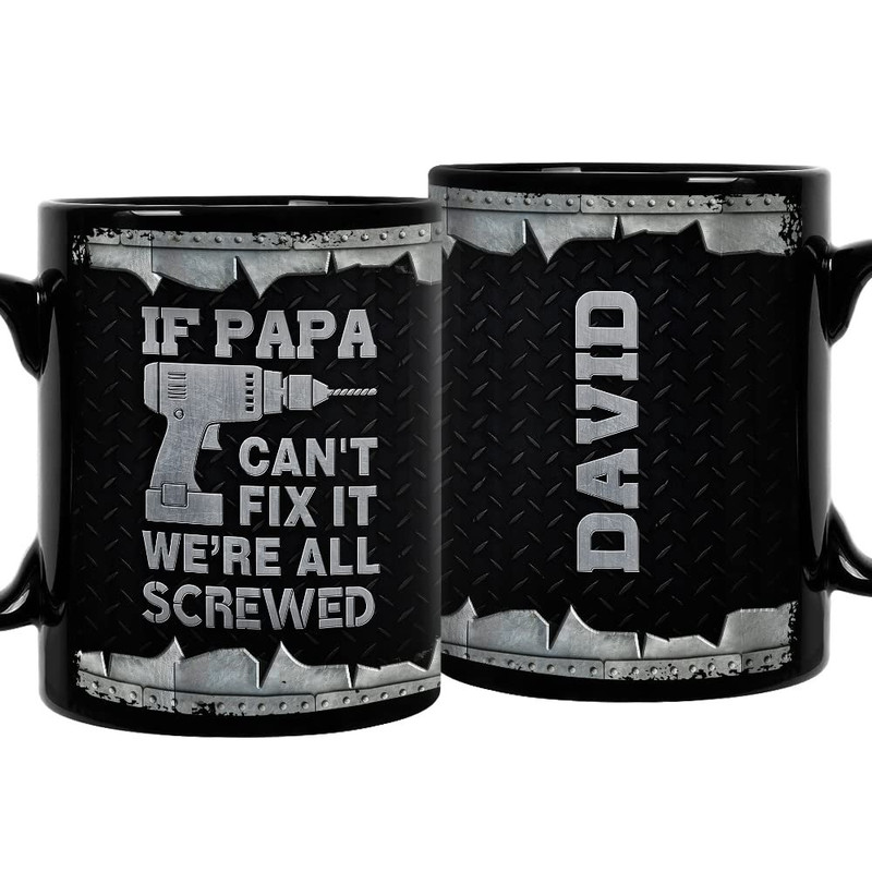 Personalized Dad Mug If Papa Can't Fix Metallic.jpg