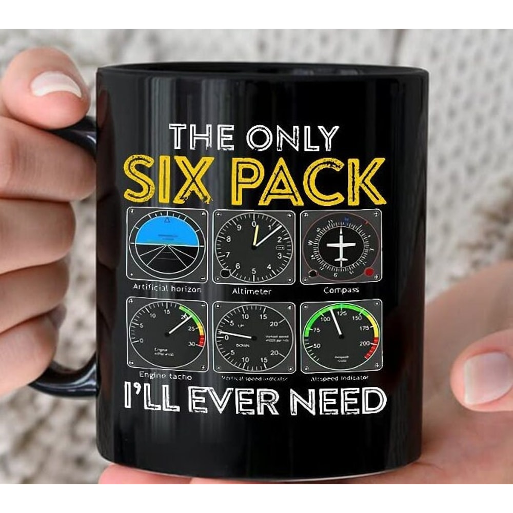 The Only Six Pack I'll Ever Need Mug, Aviation Mug, Airplane Mug, Pilot Mug, Pilot Gift, Pilot Retirement Gift, Gift For Men, Gift For Him.jpg