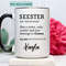 Sister mug personalized,seester coffee cup customized,custom sister gifts,funny gifts for sister,sisters gift,birth gift,sister holiday gift.jpg