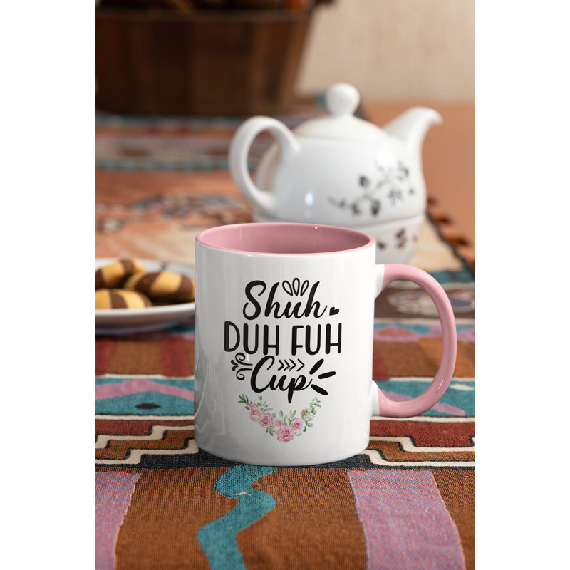 Shuh Duh Fuh Cup - funny mug - novelty mug - secret Santa gift - Shut the F up gift - rude mug - rude gift - gift for partner.jpg
