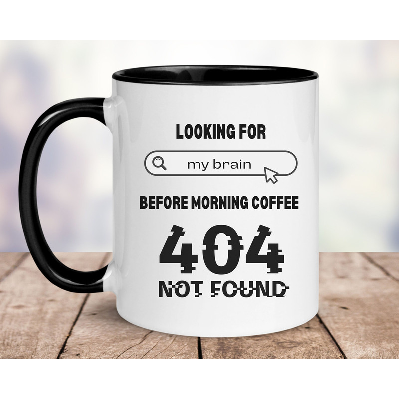 Funny coffee lover mug - 404 error mug, funny computer issue, cute ceramic mug, gift mug for friend on birthday, holiday gift mug.jpg