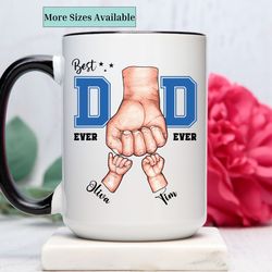 personalized best dad ever mug,custom first bump coffee cup,gift for father,dad gifts with kids name,fathers day gift,ch