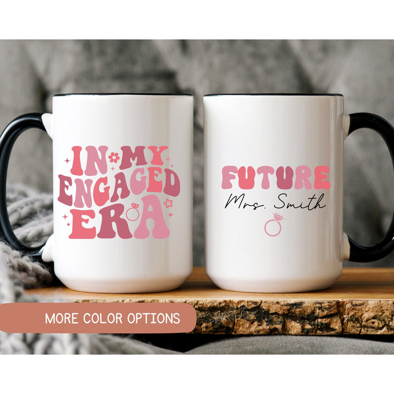 In My Engaged Era Mug, Custom Bride Cup, Future Mrs Mug, Bridal Shower Gift, Engagement Cup Future Mrs, Future Mrs Gift, Newly Engaged Gift.jpg
