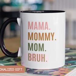 mama mommy mom bruh, heart mom mug, mothers day coffee mug, mama mug, mom gift for new mom, best mothers day gift