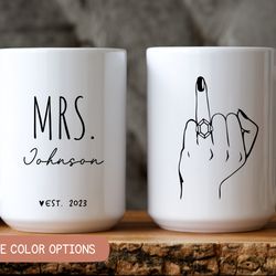 personalized future mrs mug, wedding ring finger mug, bride mug, engagement gift idea, wifey mug, engaged af mug, weddi