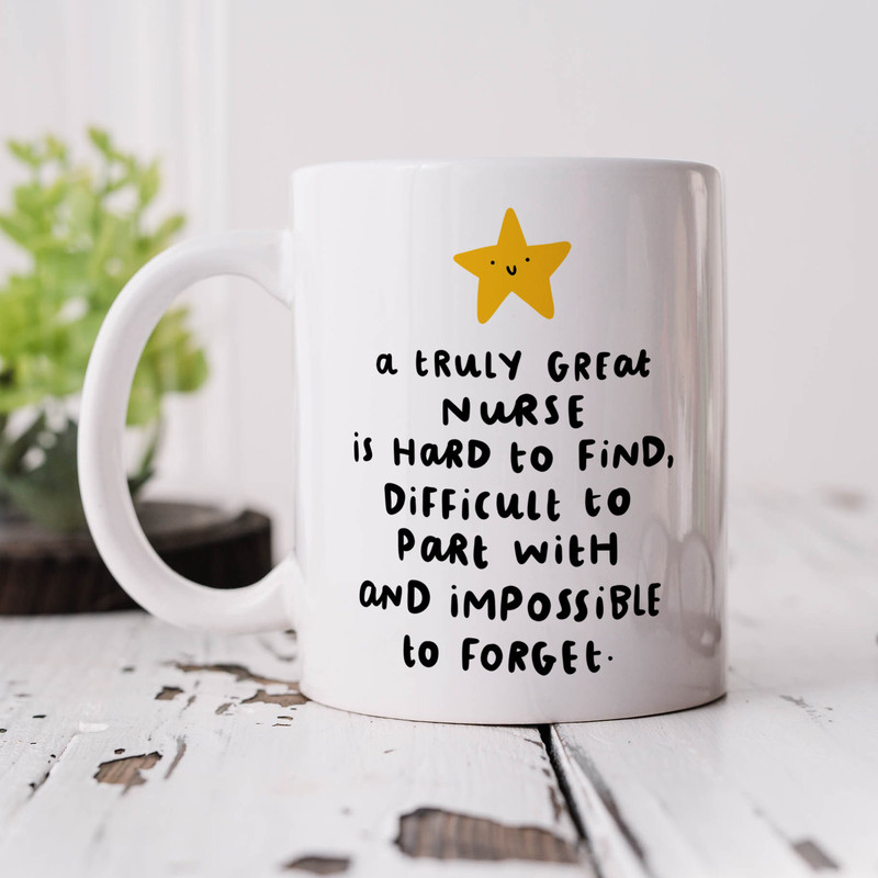 A Truly Great Nurse Is Hard To Find Mug - Star - Thank You Gift, Appreciation, Leaving Work, New Job, Retirement Gift For Work Friend.jpg
