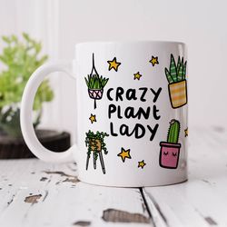 crazy plant lady mug, birthday gift, friendship gift, plant lover, crazy plant lady, botanical, houseplants   funny plan