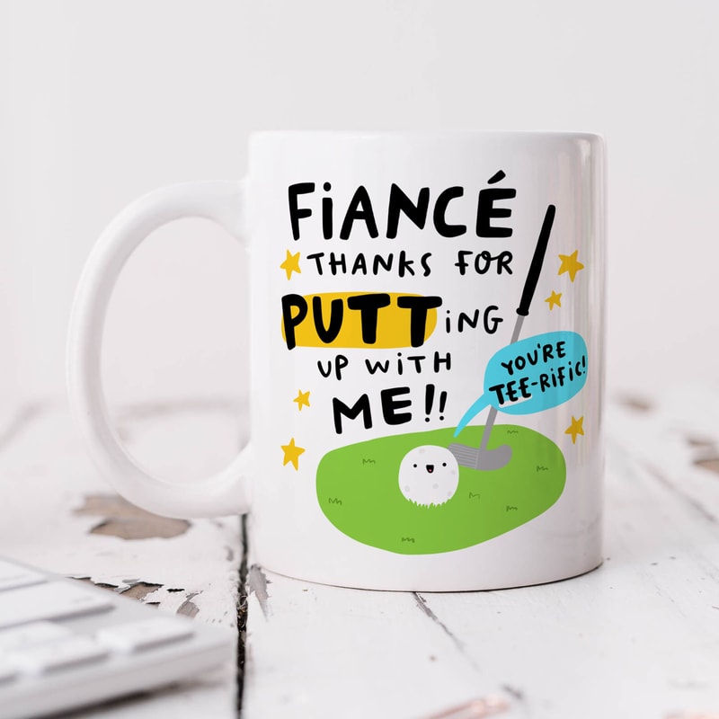 Fiancé Thanks For PuTTing Up With Me Mug - Personalised Fiancé Gift, Funny Golf Gift, Birthday Gift, Best Fiancé Gift, Tee-rific Fiancé.jpg