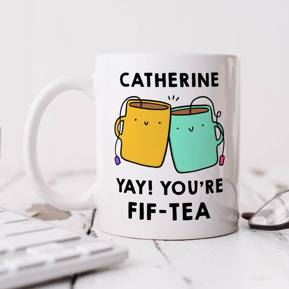Funny 50th Birthday Mug - Personalised Gift, Tea Pun Mug, Yay You're Fif-Tea, Personalised 50th Birthday Gift.jpg