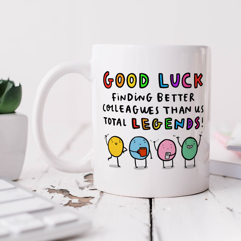 Good Luck Finding Better Colleagues Mug - Personalised Gift, Leaving Job Gift, New Job, Retirement Gift, For Work Friend, Colleague, Boss.jpg