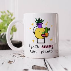 i just really like plants mug personalised gift, funny mug, birthday gift, for best friend, plant lady, botanical, hou