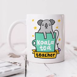 koala tea teacher mug   personalised gift, thank you gift for teacher, end of school gift, new teacher, graduation gift,