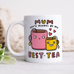 mum, youll always be my best tea personalised mug, funny personalised gift, birthday gift, christmas gift, stocking fi