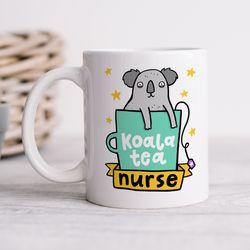 personalised koala tea nurse mug   funny mug, birthday gift, thank you gift, best nurse gift, graduation gift