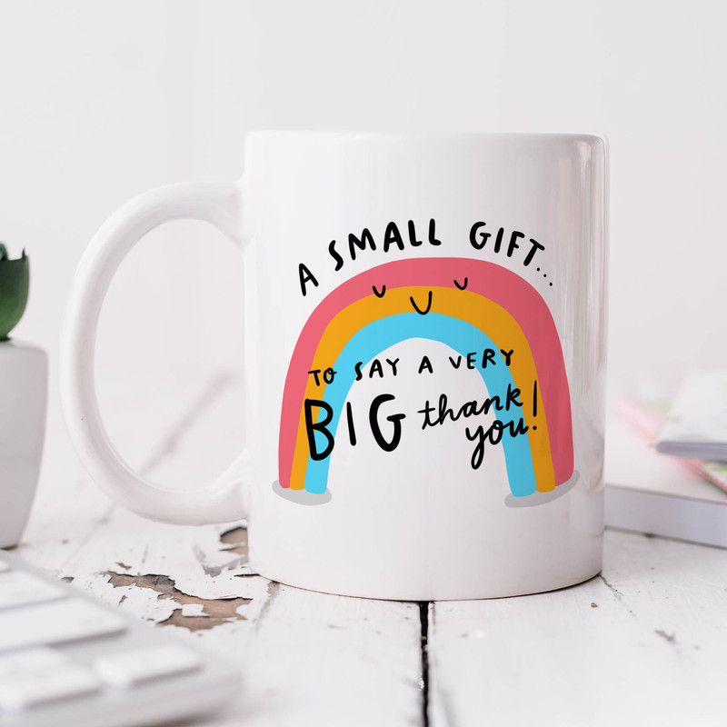 Small Gift Big Thank You Mug - Personalised Thank You Gift, Appreciation, Positivity, Rainbow.jpg