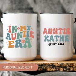 in my auntie era mug, custom new auntie gift , custom gift for aunts, favorite aunt mug, aunt gift from niece, auntie pr