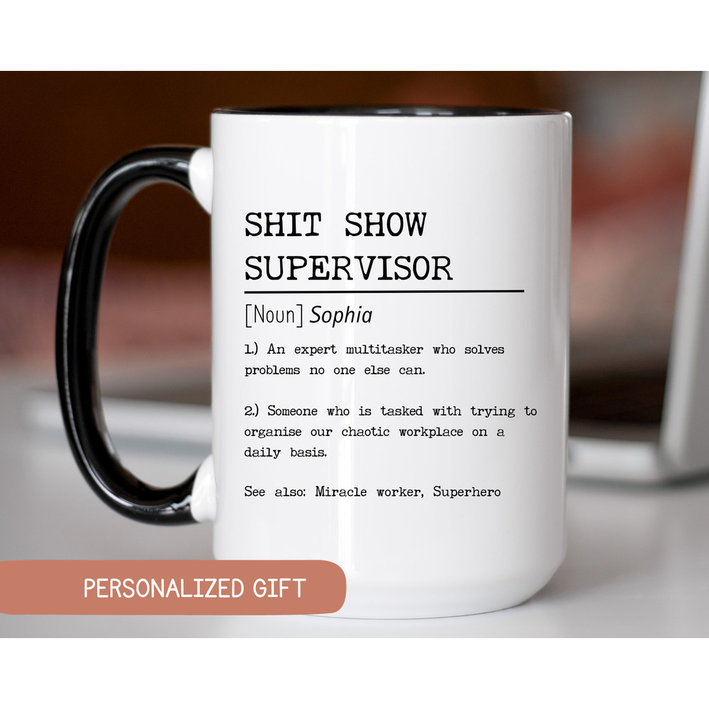 Shit Show Supervisor Mug, Custom Supervisor Cup, Boss Christmas Gift, Shit Show Supervisor Coffee Cup, Funny Team Manager Gift.jpg