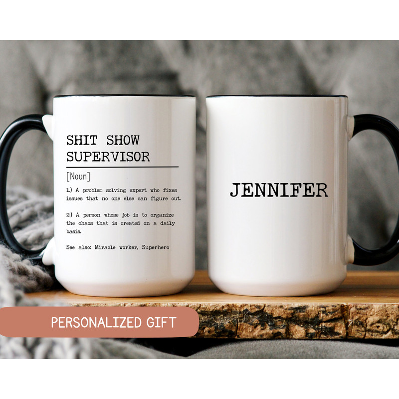 Shit Show Supervisor Mug, Custom Supervisor Cup, Shit Show Supervisor, Shit Show Supervisor Coffee Cup, Funny Shit Show Supervisor Gift.jpg