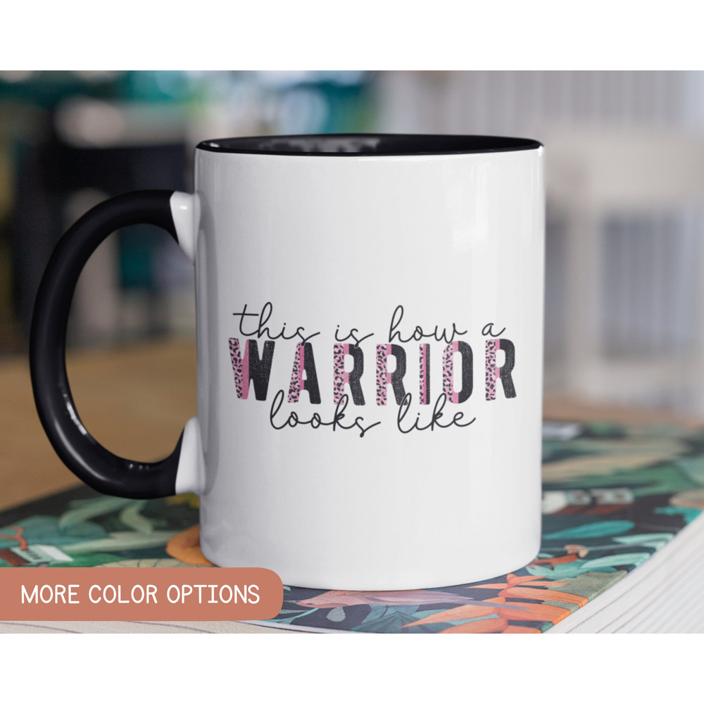 Warrior - Custom Warrior Gift, Cancer Warrior Mug , Breast Cancer Support, Cancer Fighter Gift, Cancer Survivor, Cancer Encouragement Gift.jpg