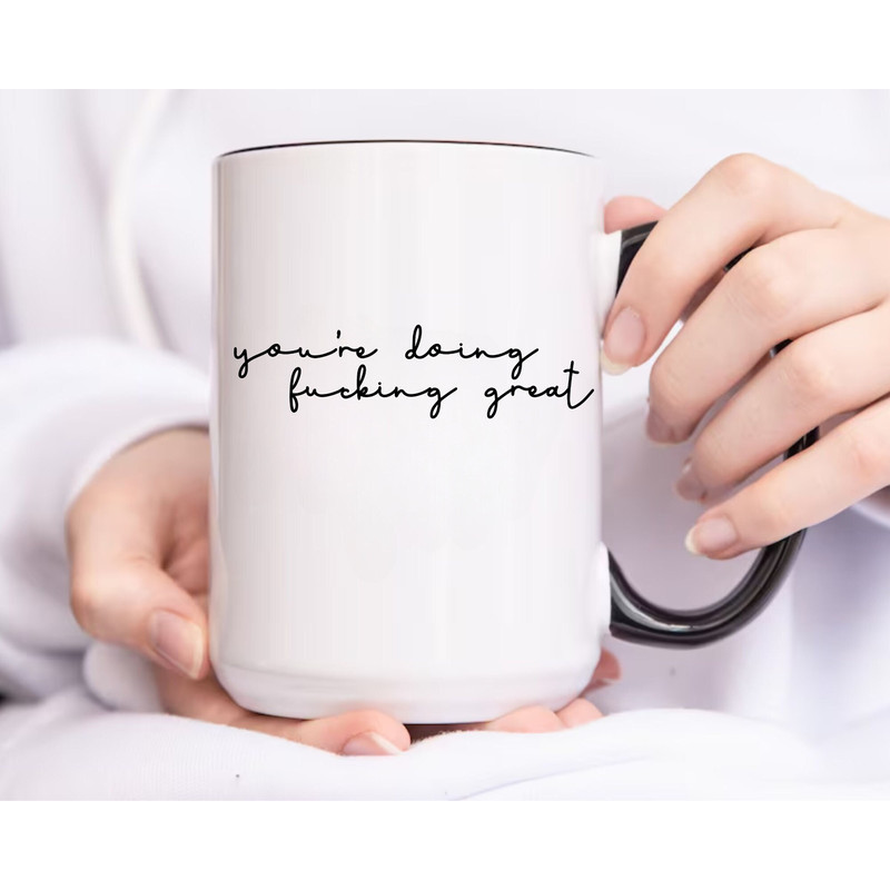 Affirmation Mug for Best Friend Encouragement Gift for Her Youre Doing Fucking Great Self Love Minimalist Mug for Bestie Birthday Gift Ideas.jpg