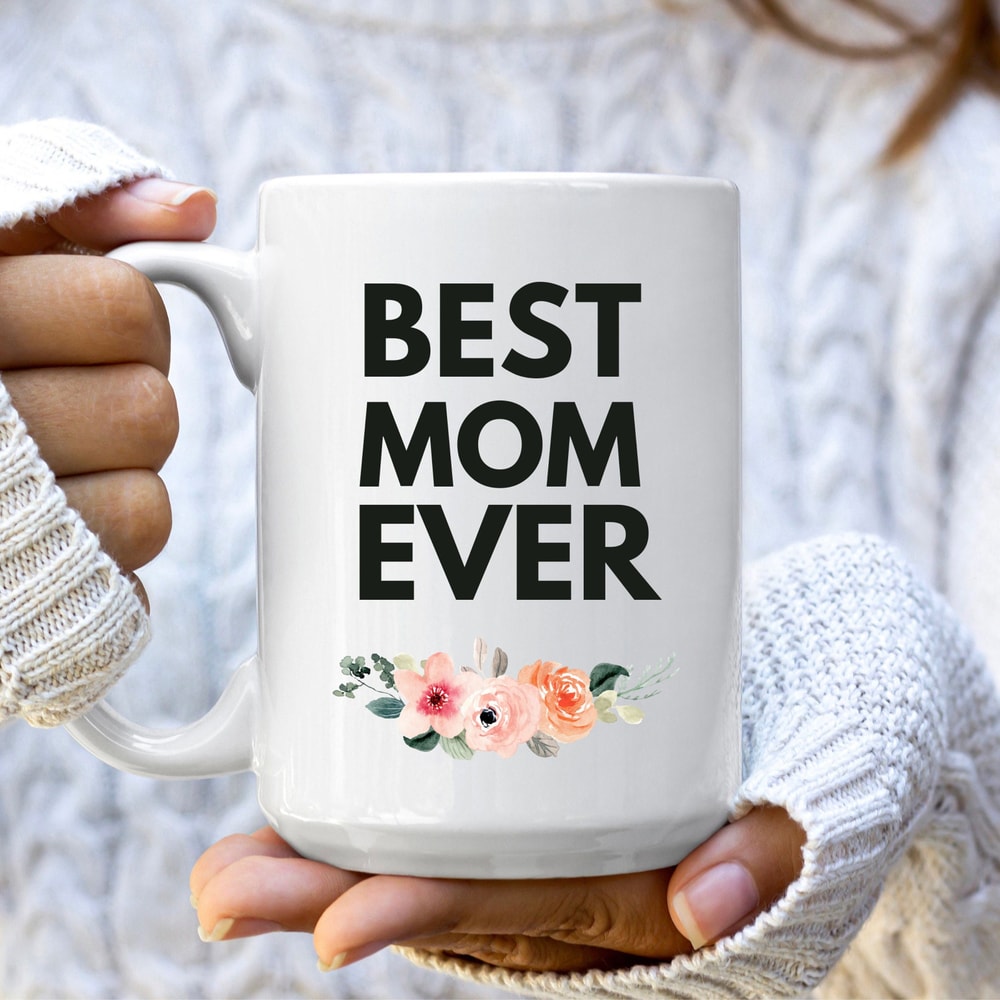 Best Mom Ever Mug, Best Mom Gift for Her, Mothers Day Mug, Gift for Mom, Mom Gifts from Daughter, Funny Mom Mug, Mom Coffee Mug.jpg