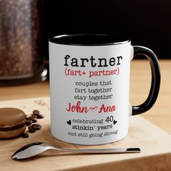 funny 40th anniversary personalized mug for couple fart partner 40 years married parents anniversary gift husband wife 4