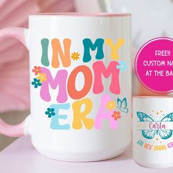 in my mom era mug personalized gift for new mom mug for expecting mom baby shower first time mom birthday christmas gift