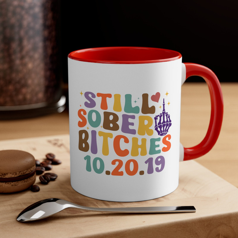 Personalized Sober Mug, Sober Date Gift, Sober Gift, Sober Anniversary, One Year Sober Gift for Women, 1 Year Sober, Still Sober Bitches Mug.jpg