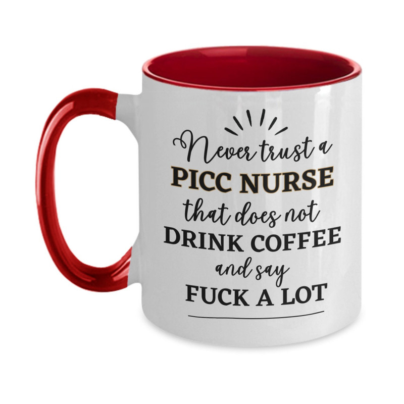 PICC Nurse Gift, PICC Nurse Mug, Funny PICC Nurse Coffee Mug, Fuck Mug, Gag Gifts for Picc Nurse Graduation Christmas Gifts.jpg
