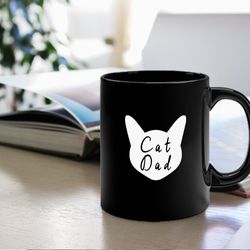 cat dad mug  coffee mug  mug for dad mom  gifts for cat owner  coffee mug gifts for cat lover guy friend