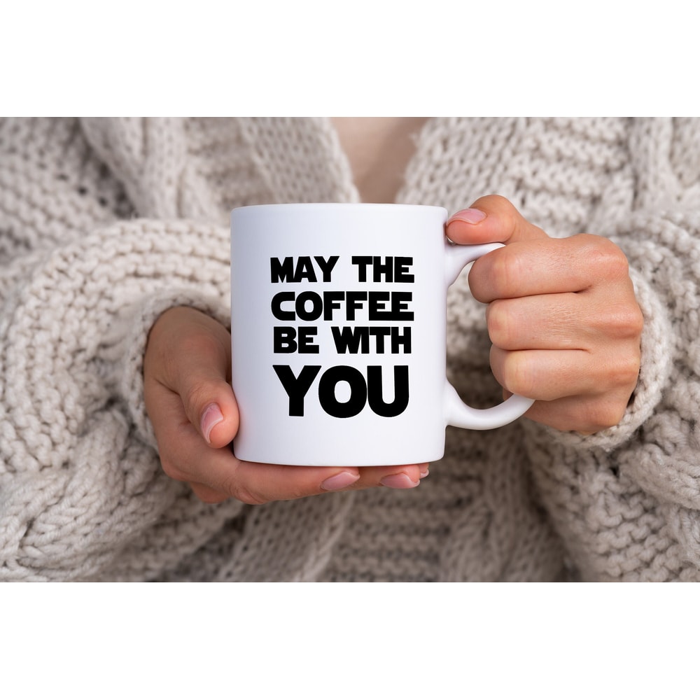 Jedi Coffee Mugs - May the Coffee Be With You Mug- Coffee Mugs - Coffee Mugs Gifts - Funny Gifts For Friends Gifts for Jedi Masters 1.jpg