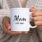 New Mom Mug - New Mom Gift - Coffee Mugs Tea Mugs Gifts for New Mother Best Mom Gift - Personalized Mugs - New Born Gift.jpg