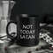 Not Today Satan Coffee Mug Unique Coffee Mugs - Coffee Mug Gift Ideas - Mug Gifts For Friends - Mug Gifts for Him 1.jpg