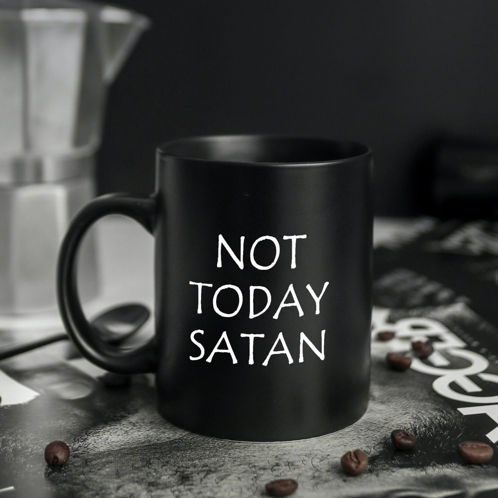 Not Today Satan Coffee Mug Unique Coffee Mugs - Coffee Mug Gift Ideas - Mug Gifts For Friends - Mug Gifts for Him 1.jpg