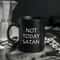 Not Today Satan Coffee Mug Unique Coffee Mugs - Coffee Mug Gift Ideas - Mug Gifts For Friends - Mug Gifts for Him 1.jpg