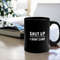 Shut Up I Don't Care Mug - Mugs with Sayings - Funny Mugs - Mugs with Text.jpg