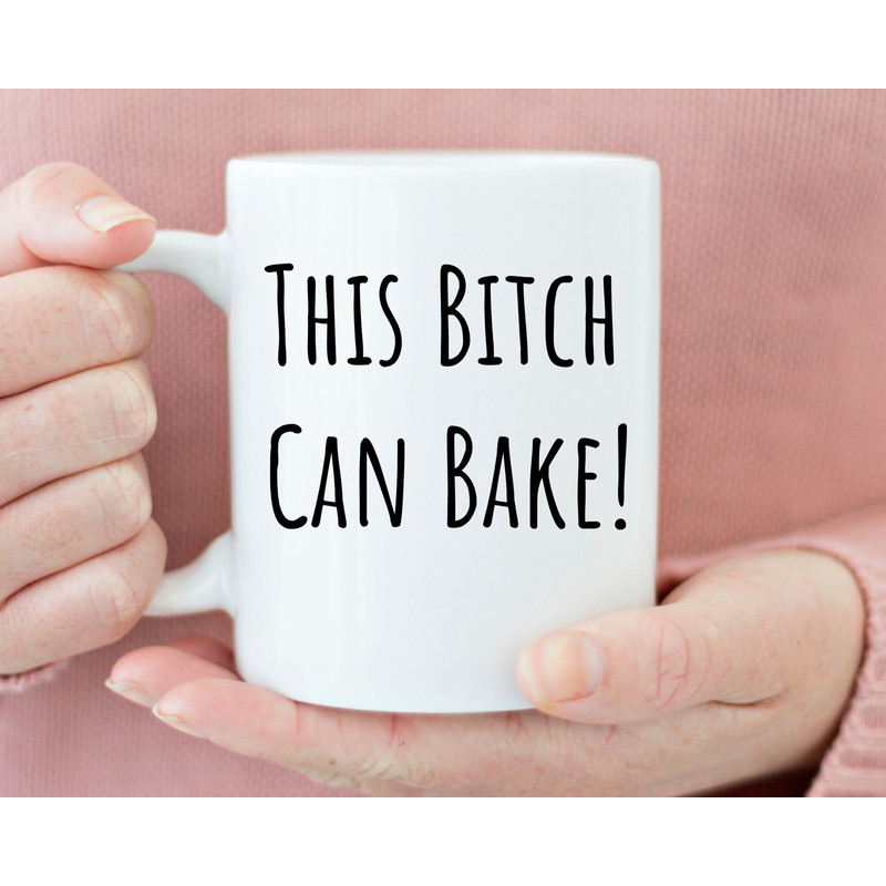 This Bitch Can Bake Coffee Mug, Hostess Gift, Funny Bakers Gift, Gift for Baker, Pastry Chef Gift, Baking Mug, Funny Baker Mug, Pastry Chef.jpg