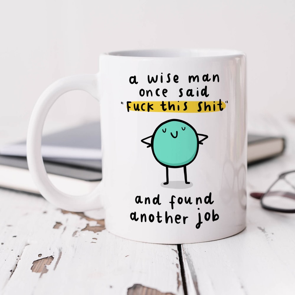 A Wise Man Found Another Job Mug - Personalised Gift, Funny Mug, Congratulations, New Job, Leaving Work, For Friend, Colleague.jpg