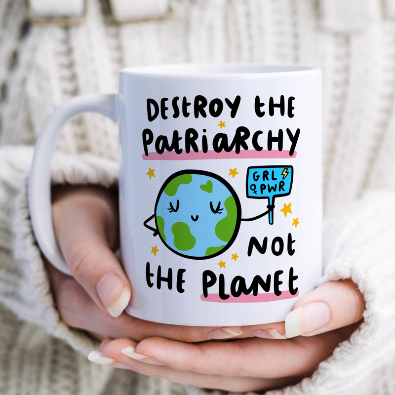 Destroy The Patriarchy Not The Planet Mug - Personalised Mug, Funny Feminist Gift, Friendship Gift, Girl Power, Feminism Quote, GRL PWR.jpg