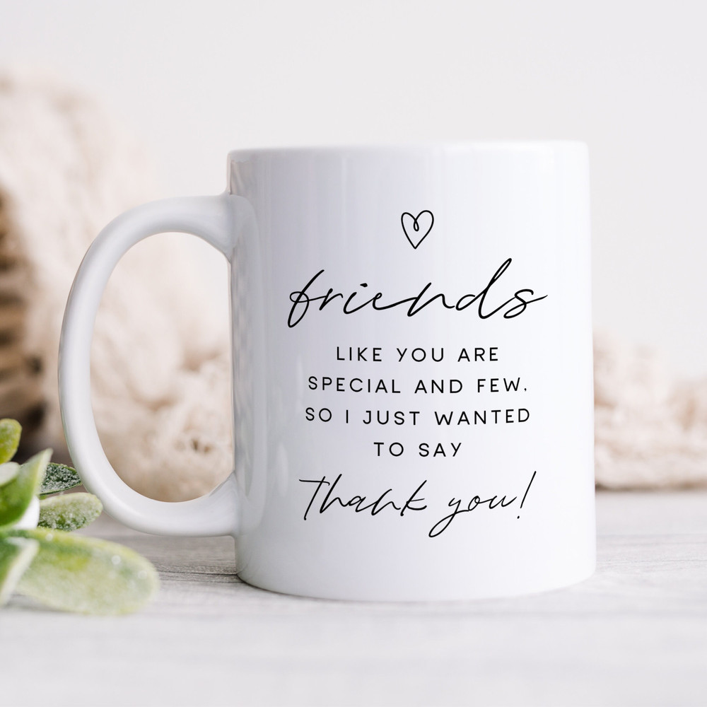Friends Like You Are Special And Few Mug - Personalised Gift, Thank You Gift, Friendship Gift.jpg