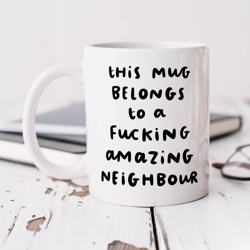 Fucking Amazing Neighbour - Personalised Mug, Funny Neighbour Gift, Thank You Gift, New Home, Housewarming.jpg