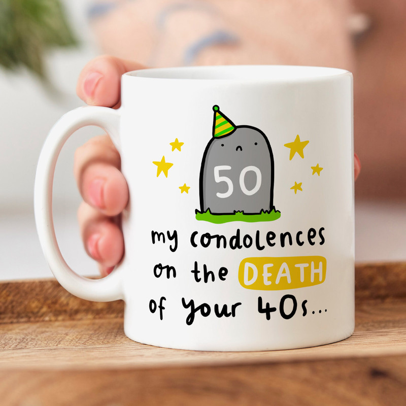 Funny 50th Birthday Mug, Personalised Gift, My Condolences On The Death Of Your 40's, Joke, For Him, For Her, Milestone Birthday Gift.jpg