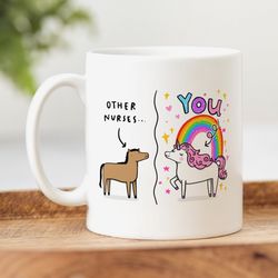 funny nurse mug, personalised nurse gift, other nurses and you, unicorn mug