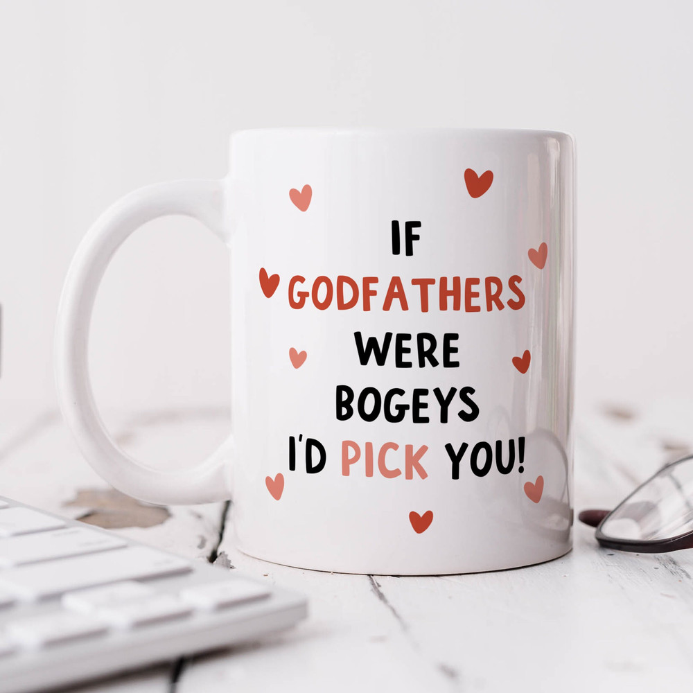 If Godfathers Were Bogeys Mug - Funny Godfather Gift, Birthday Gift, Best Godfather Gift.jpg
