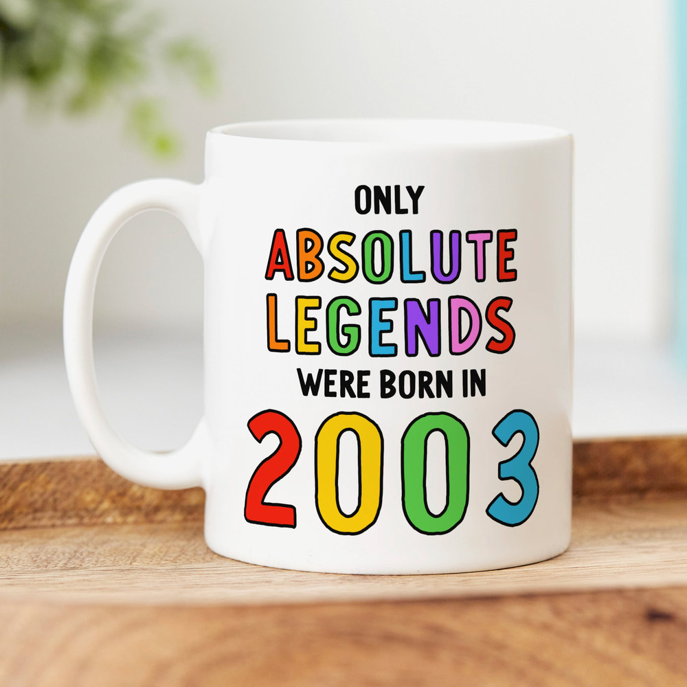 Personalised 21st Birthday Mug - Only Absolute Legends Were Born In 2003 - Personalised 21st Birthday Gift.jpg